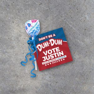 Don't Be A Dum Dum Election Campaign Tags – Printable Custom Download